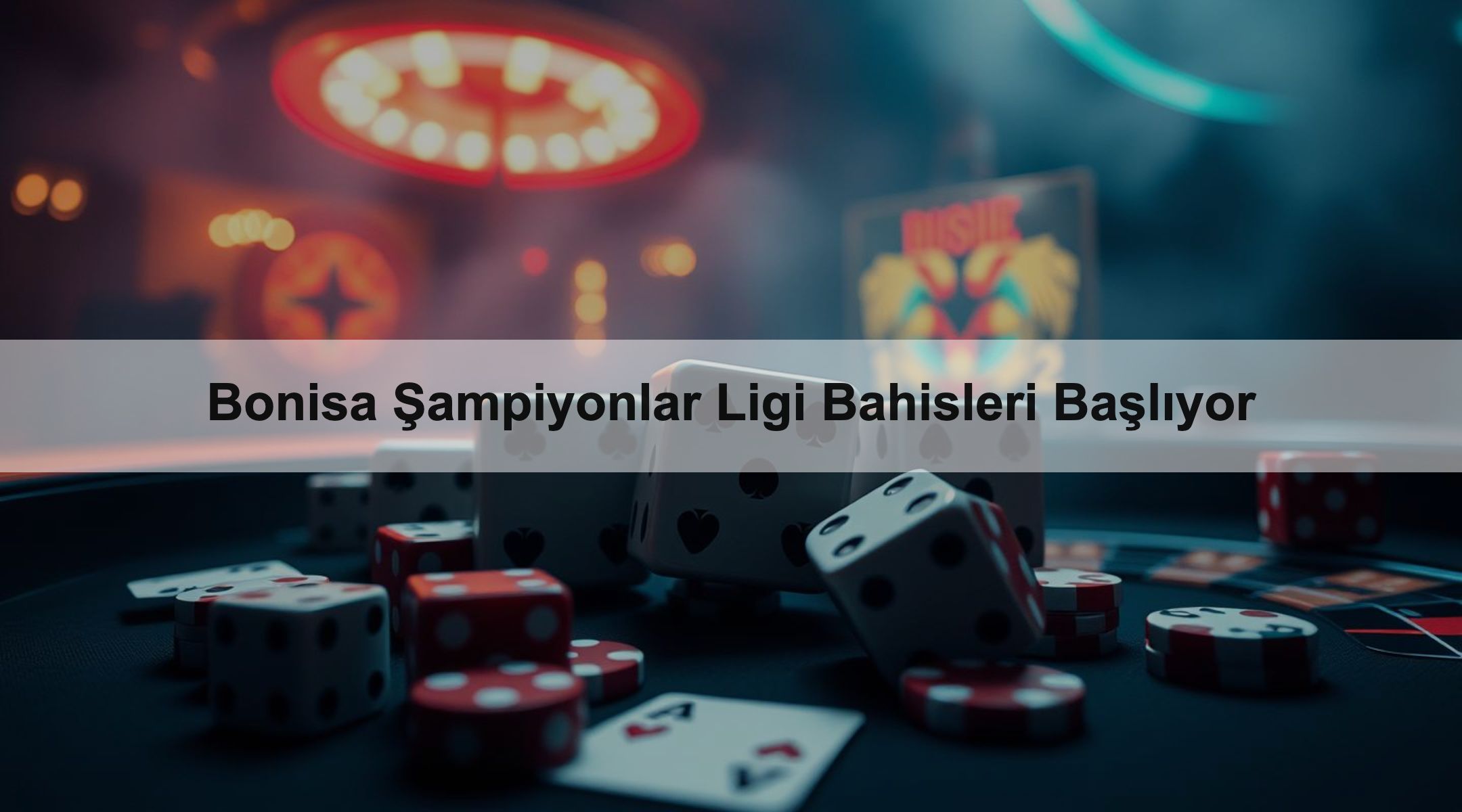 Bonisa Şampiyonlar Ligi Bahisleri Başlıyor 1 Bonisa Şampiyonlar Ligi Bahisleri Başlıyor
