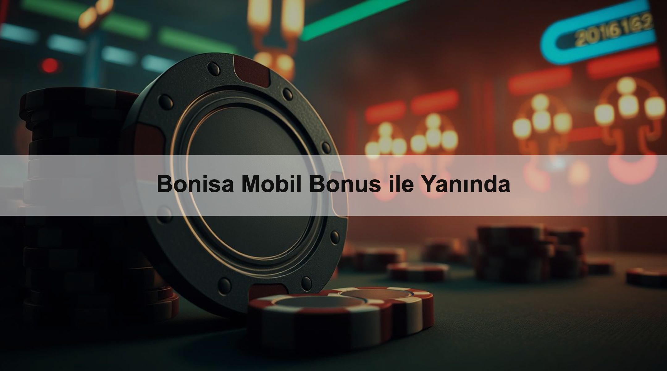 Bonisa Mobil Bonus ile Yanında 1 Bonisa Mobil Bonus ile Yanında